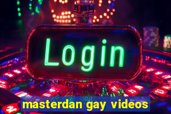 masterdan gay videos